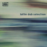 Lofile Dub Selection