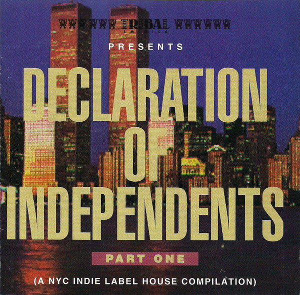 Declaration Of Independents Part One (A NYC Indie Label Hou)