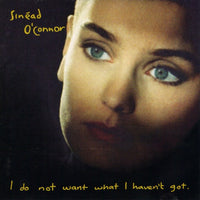 I Do Not Want What I Havent Got