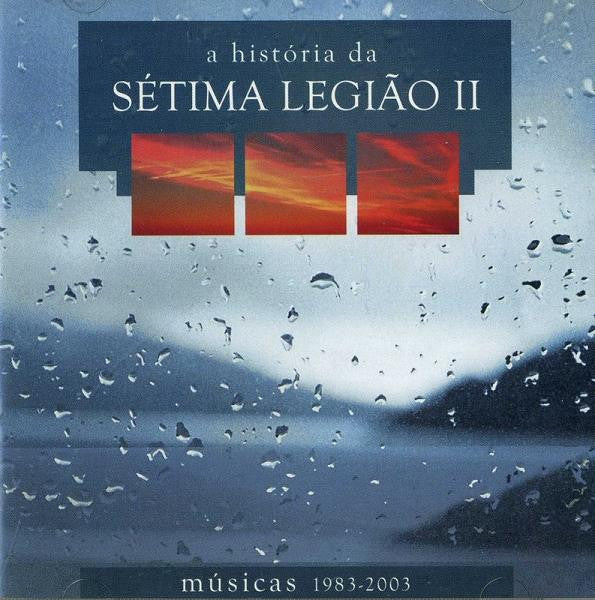 A História Da Sétima Legião II (Músicas 1983-2003)