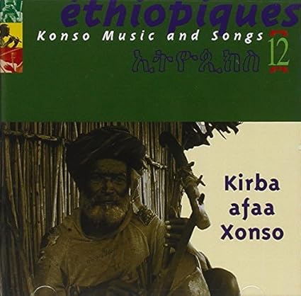 Éthiopiques Vol. 12 - Konso Music And Songs: Kirba Afaa Xonso