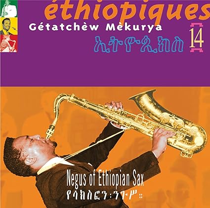 Éthiopiques Vol. 14 - Negus Of Ethiopian Sax