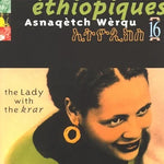 Éthiopiques Vol. 16 - The Lady With The Krar