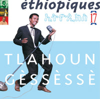 Éthiopiques Vol. 17 - Tlahoun Gèssèssè