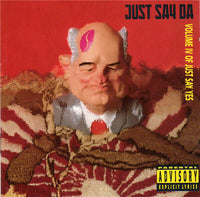 Just Say Da (Volume IV Of Just Say Yes)