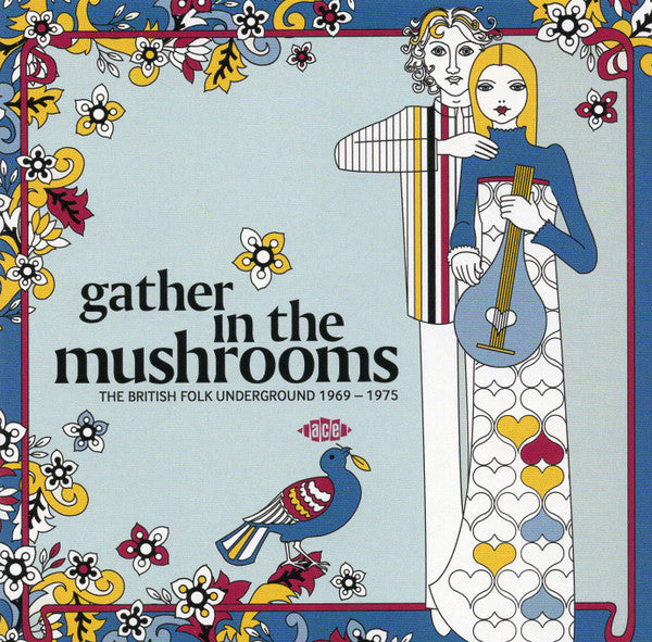 Gather In The Mushrooms (The British Folk Underground 1969