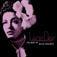 Lady Day: The Best Of Billie Holiday