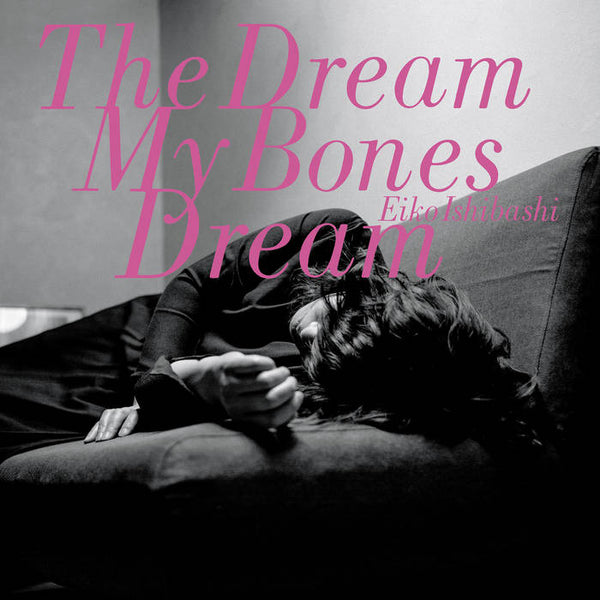 The Dream My Bones Dream