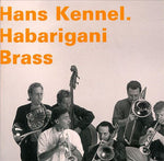 Hans Kennel. Habarigani Brass