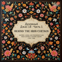 Spiritual Jazz 18: Behind the Iron Curtain [Parts 1 & 2]