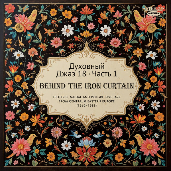 Spiritual Jazz 18: Behind the Iron Curtain [Parts 1 & 2]