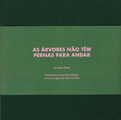 As Árvores Não Têm Pernas Para Andar