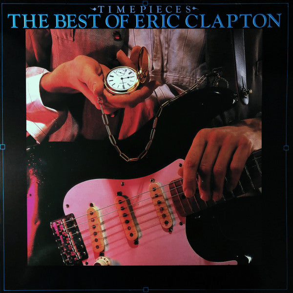 Time Pieces (The Best Of Eric Clapton)