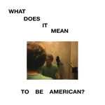 What Does It Mean To Be American?