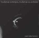 Mudam-se Os Tempos, Mudam-se As Vontades