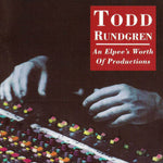 Todd Rundgren: An Elpee`s Worth Of Productions