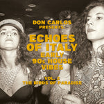 Echoes Of Italy - Early 90s House Vibes Vol.2 - The Birds Of Paradise