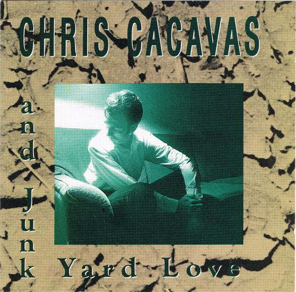 Chris Cacavas And Junk Yard Love