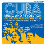Cuba: Music And Revolution Experiments In Cuban Music 1975-85 compiled by Gilles Peterson & Stuart Baker