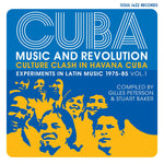 Cuba: Music And Revolution Experiments In Cuban Music 1975-85 compiled by Gilles Peterson & Stuart Baker