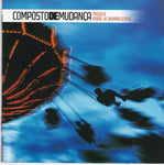 Composto De Mudança (Música Para Se Deixar Levar)