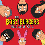 The Bob´s Burgers Music Album Vol. 2