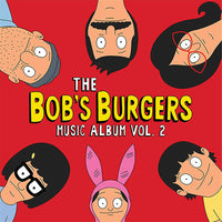 The Bob´s Burgers Music Album Vol. 2