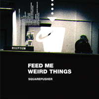 Feed Me Weird Things - 25th Anniversary Reissue