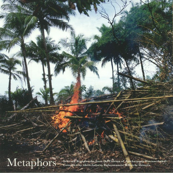 Metaphors - Selected Soundworks from the Cinema of Apichatpong Weerasethakul