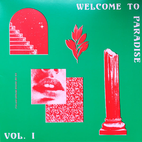 Welcome To Paradise: Italian Dream House 89-93 Vol. I