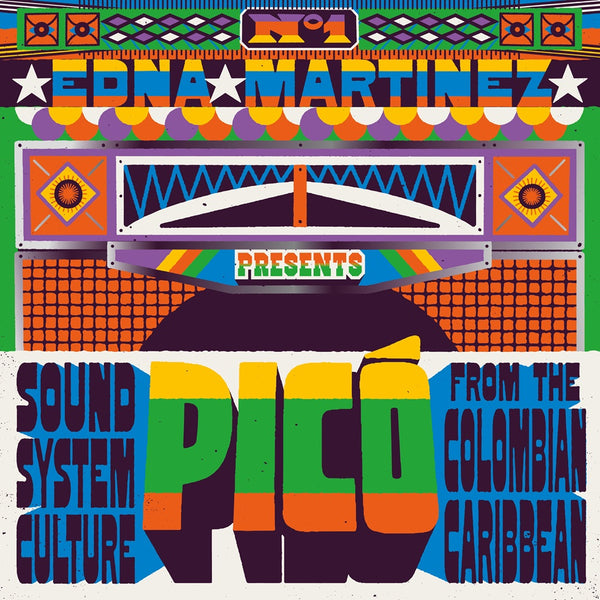 Edna Martinez Presents Picó: Sound System Culture From The n