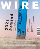 The Wire Issue 455 - January 2022 (Rewind 2021)