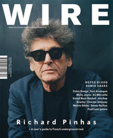 The Wire Issue 466 - December 2022 (Richard Pinhas)