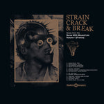 Strain, Crack & Break: Music From The Nurse With Wound List Volume 1 (France)