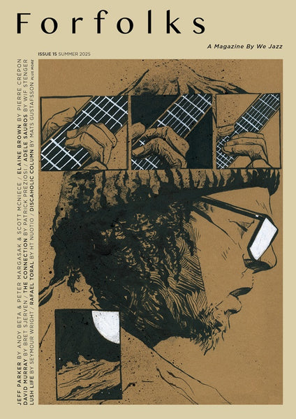Summer 2025 "Forfolks, Dedicated To Jeff Parker" (Issue 15)
