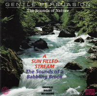 Gentle Persuasion - The Sounds Of Nature: A Sun Filled Stream