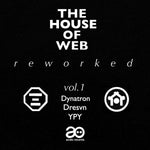 The House Of Web - Reworked Vol. 1