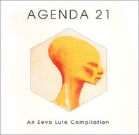 Agenda 21 - An Eevo Lute Compilation