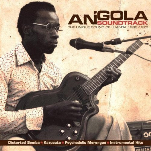 Angola Soundtrack - The Unique Sound of Luanda 1968-1976