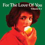 For The Love Of You (Volume 2.1)
