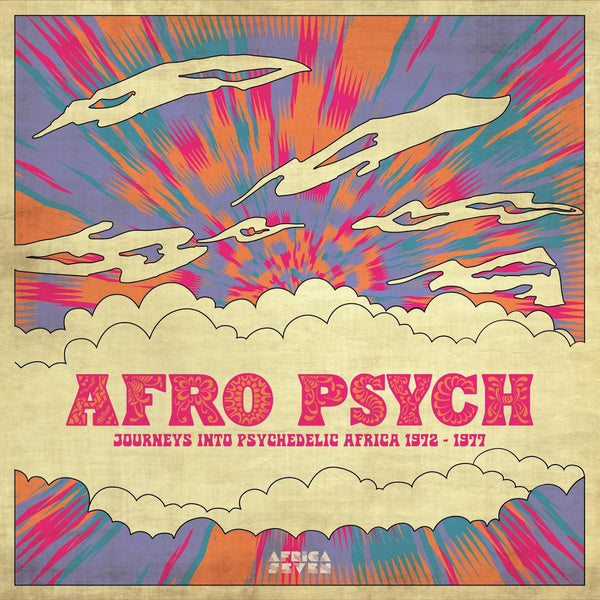 Afro Psych (Journeys Into Psychedelic Africa 1972 - 1977)