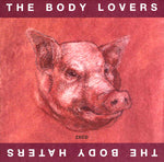The Body Lovers / The Body Haters