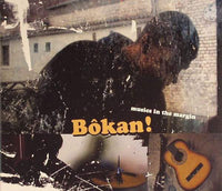 Bôkan! Musics In The Margin