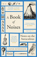 A Book of Noises: Notes on the Auraculous