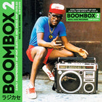 Boombox 2 - Early Independent Hip Hop, Electro And Disco Rap 1979-83