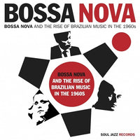 Bossa Nova - Bossa Nova And The Rise Of Brazilian Music In The 1960s [2CD+Livro]