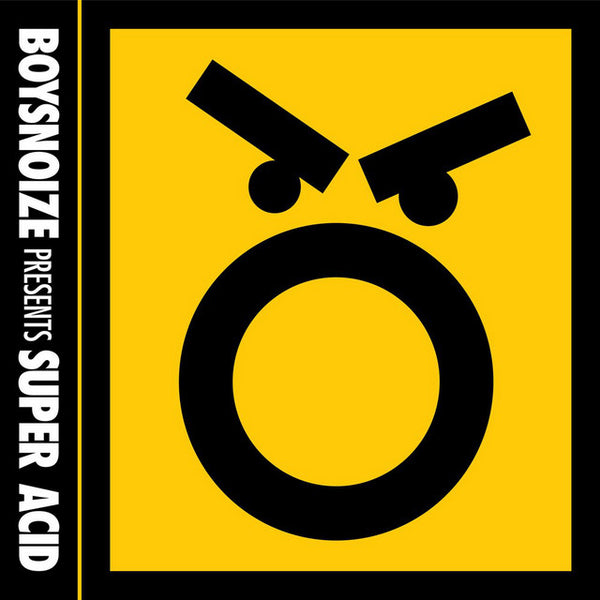 Boysnoize presents Super Acid