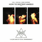 How To Destroy Angels