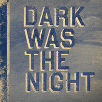 Dark Was the Night: A Red Hot Compilation