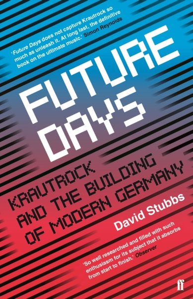 Future Days: Krautrock And The Building Of Modern Germany